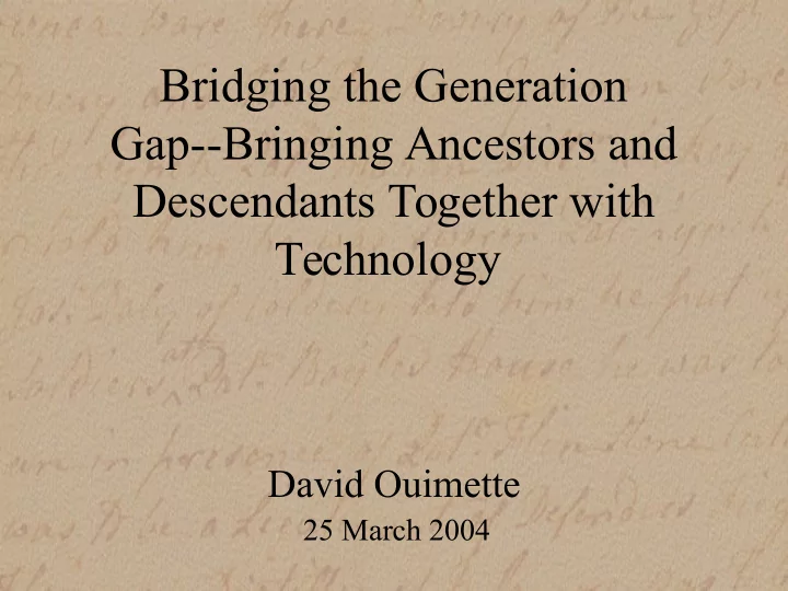 bridging the generation gap bringing ancestors and