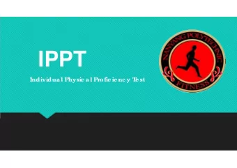 IPPT  Individua l Physic a l Pr  ofic ie nc y T  e st  Bac kgr  ound  T  he  Ce ntra l Ma npo we