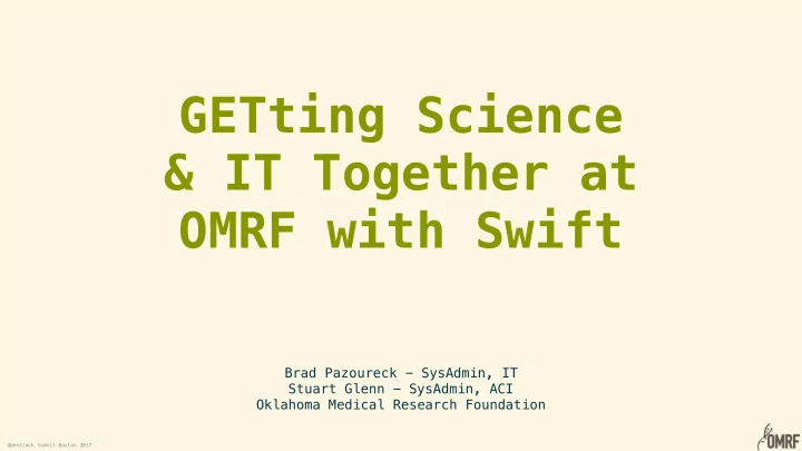 getting science it together at omrf with swift