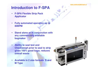Introduction to F-SPA  F-SPA Flexible Strip Pack    Applicator  Fully automated operation up to