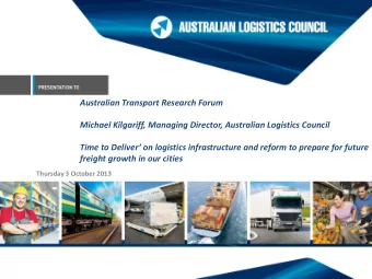 freight growth in our cities  Thursday 3 October 2013  Topics for Today  Time to Deliver on