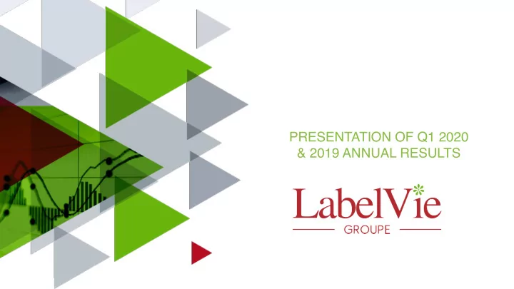 presentation of q1 2020 2019 annual results