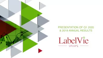 PRESENTATION OF Q1 2020  &amp; 2019 ANNUAL RESULTS  1  2019 HIGHLIGHTS  Store Openings  Bond