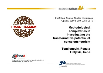 Methodological  complexities in  investigating the  transformative potential of  conscious tourism