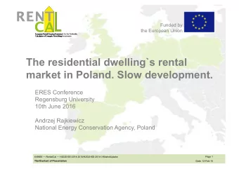 The residential dwelling`s rental  market in Poland. Slow development.  ERES Conference  Regensburg