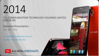 2014  TCL COMMUNICATION TECHNOLOGY HOLDINGS LIMITED  (02618.HK) Executive Presentation   May