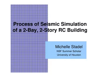 Process of Seismic Simulation  Process of Seismic Simulation  of a 2-Bay, 2-Story RC Building