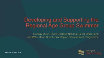 Regional Age Group Swimmer  Lindsay Dunn, Swim England National Talent Officer and  Jon Wills, Head