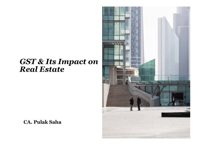 gst its impact on real estate