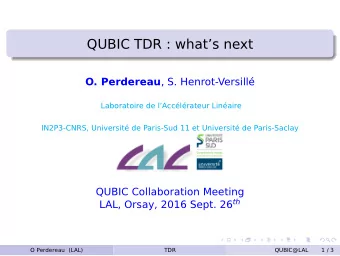 QUBIC TDR : whats next O. Perdereau , S. Henrot-Versill  Laboratoire de lAcclrateur