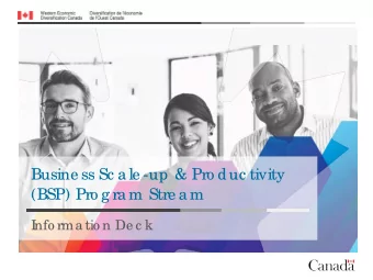 Busine ss Sc a le -up &amp; Pro duc tivity  (BSP) Pro g ra m Stre a m  I  nfo rma tio n De c k