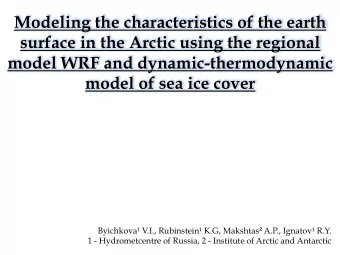 Modeling the characteristics of the earth  surface in the Arctic using the regional  model WRF and