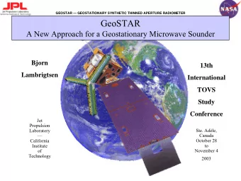 GeoSTAR  A New Approach for a Geostationary Microwave Sounder  Bjorn  13th  Lambrigtsen
