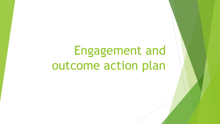 engagement and outcome action plan improving home school