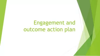 Engagement and  outcome action plan  Improving home/school  communication  Left is a made up