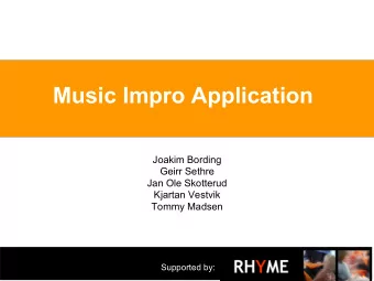 Music Impro Application  Joakim Bording  Geirr Sethre  Jan Ole Skotterud  Kjartan Vestvik  Tommy