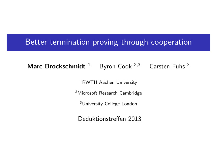 better termination proving through cooperation
