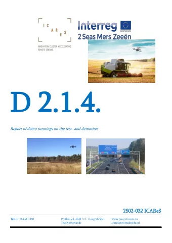 D 2.1.4.  Report of demo runnings on the test- and demosites  2S02-032 ICAReS  Tel  el+31 164 611