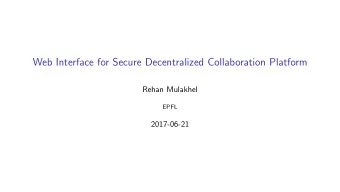 Web Interface for Secure Decentralized Collaboration Platform  Rehan Mulakhel  EPFL  2017-06-21