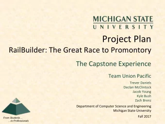 Project Plan  RailBuilder: The Great Race to Promontory  The Capstone Experience  Team Union