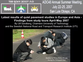 Latest results of quiet pavement studies in Europe and Asia -  Findings from study tours April-May