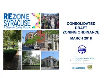 CONSOLIDATED  DRAFT  ZONING ORDINANCE  MARCH 2018  Agenda  ReZone Syracuse Project Summary