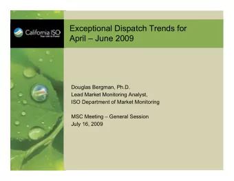 Exceptional Dispatch Trends for  April  June 2009  Douglas Bergman, Ph.D.  Lead Market