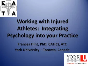 Working with Injured  Athletes:  Integrating  Psychology into your Practice  Frances Flint, PhD,