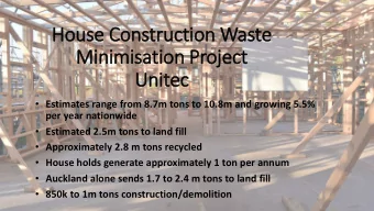 Hou  House Con  onstruction W  Waste  Minim  imis  isatio  ion P  Proje  ject  Unitec  Estimates