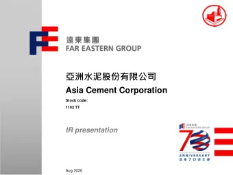 Asia Cement Corporation  Stock code:  1102 TT  IR presentation  Aug