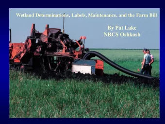 By Pat Lake  NRCS Oshkosh  Can I tile this spot? If theres a certified wetland