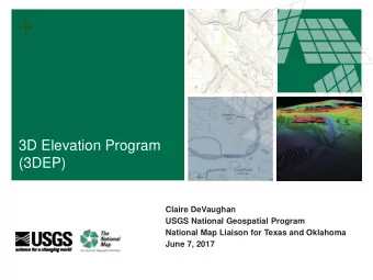 +  3D Elevation Program  (3DEP)  Claire DeVaughan  USGS National Geospatial Program  National Map