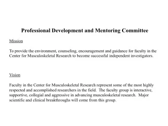 Professional Development and Mentoring Committee  Mission  To provide the environment, counseling,