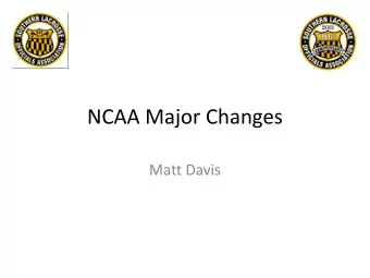NCAA Major Changes  Matt Davis  Points of Emphasis - 2014  Touching either crosse on the