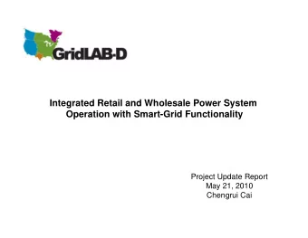 Integrated Retail and Wholesale Power System  Operation with Smart-Grid Functionality  Project