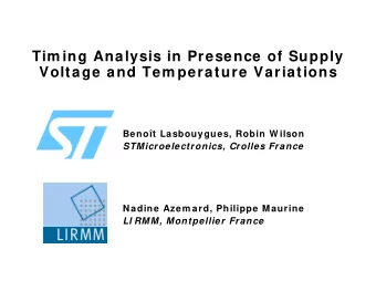 Tim ing Analysis in Presence of Supply  Voltage and Tem perature Variations  Benot Lasbouygues,