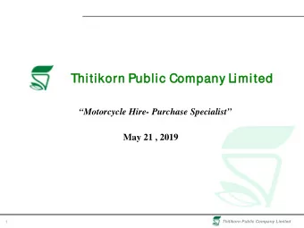 Thitik  itikorn Public  ic C  Comp  mpany L  Limite  ted  Motorcycle Hire- Purchase