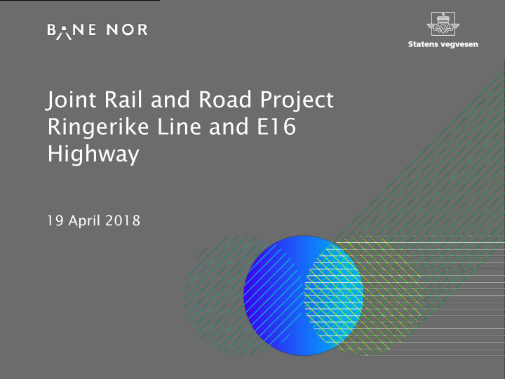 joint rail and road project ringerike line and e16 highway