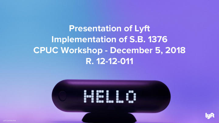 presentation of lyft implementation of s b 1376 cpuc