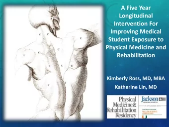 A Five Year  Longitudinal  Intervention For  Improving Medical  Student Exposure to  Physical