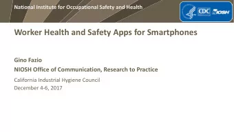 Worker Health and Safety Apps for Smartphones  Gino Fazio  NIOSH Office of Communication, Research