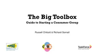 The Big Toolbox  Guide to Starting a Consumer Group  Russell Chilcott &amp; Richard Gornall  The