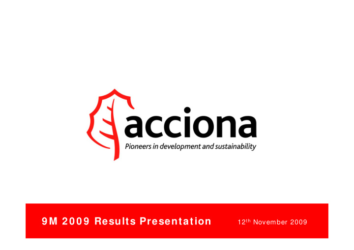 9 m 2 0 0 9 results presentation