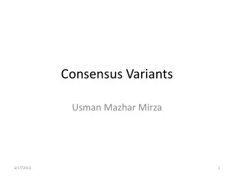 Consensus Variants  Usman Mazhar Mirza  6/17/2013  1  Consensus Variants  In the variants we