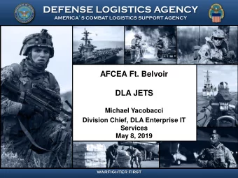 DEFENSE LOGISTICS AGENCY AMERICA  S COMBAT LOGISTICS SUPPORT AGENCY  AFCEA Ft. Belvoir  DLA JETS