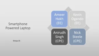 Ameer  Kevin  Hakh  Ogando  (EE)  (EE)  Smartphone  Powered Laptop  Anirudh  Nick  Singh  Steele