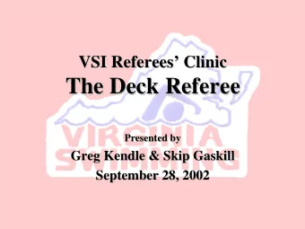 The Deck Referee  The Deck Referee  Presented by  Presented by  Greg Kendle &amp; Skip Gaskill