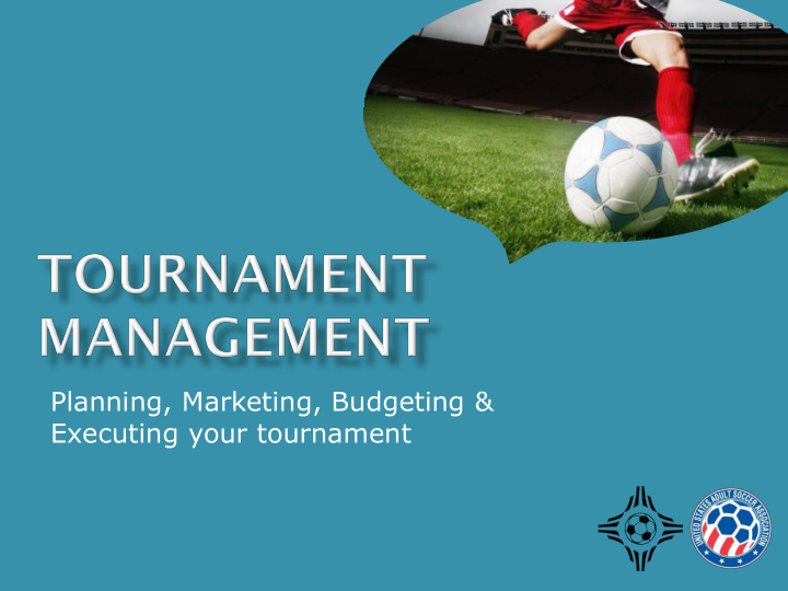 planning marketing budgeting executing your tournament