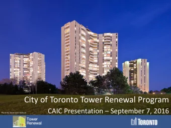 City of Toronto Tower Renewal Program CAIC Presentation  September 7, 2016  Photo by Jesse Colin