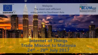 Internet of Things  Trade Mission to Malaysia 24 th  28 th July 2017  Global IoT Trend The major